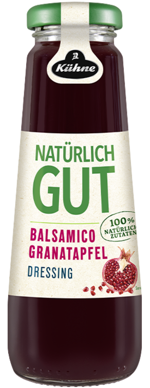 Natürlich GUT mit Aceto Balsamico und Granatapfelsaft Natürlich GUT mit Aceto Balsamico und Granatapfelsaft